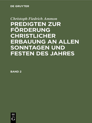 cover image of Predigten zur Förderung christlicher Erbauung an allen Sonntagen und Festen des Jahres. Band 2